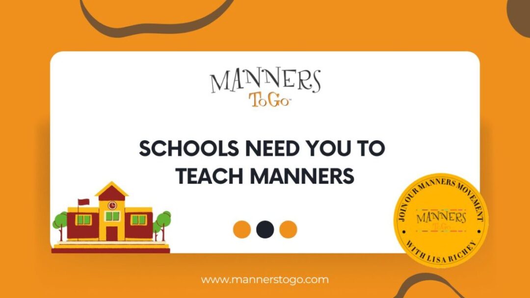 schools need you to teach manners