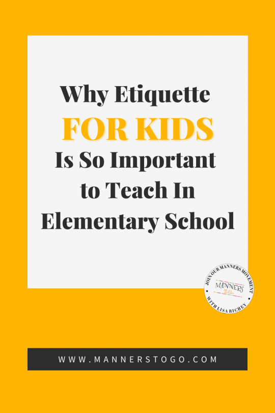 Why Etiquette for Kids Is So Important to Teach In Elementary School