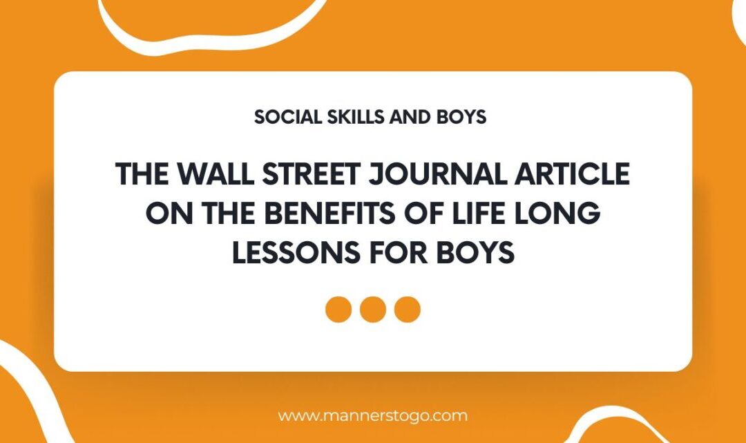 The Wall Street Journal Article on the Benefits of  Life Long Lessons for Boys