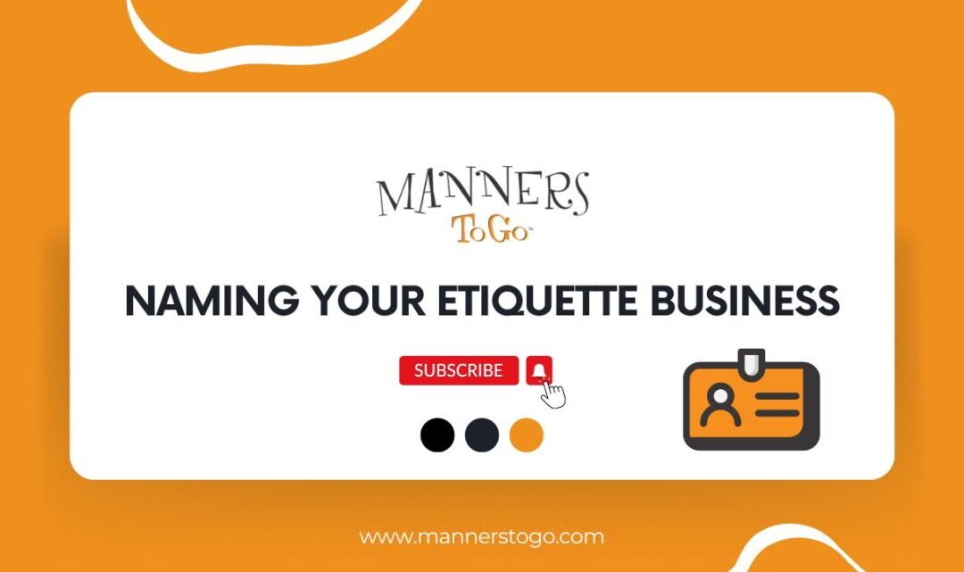 Naming Your Etiquette Business