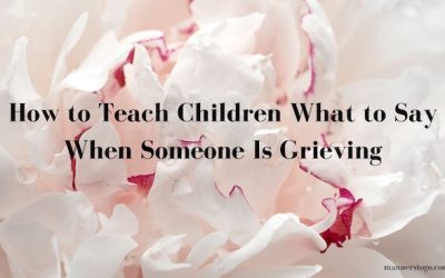 How to Teach Children What to Say When Someone Is Grieving